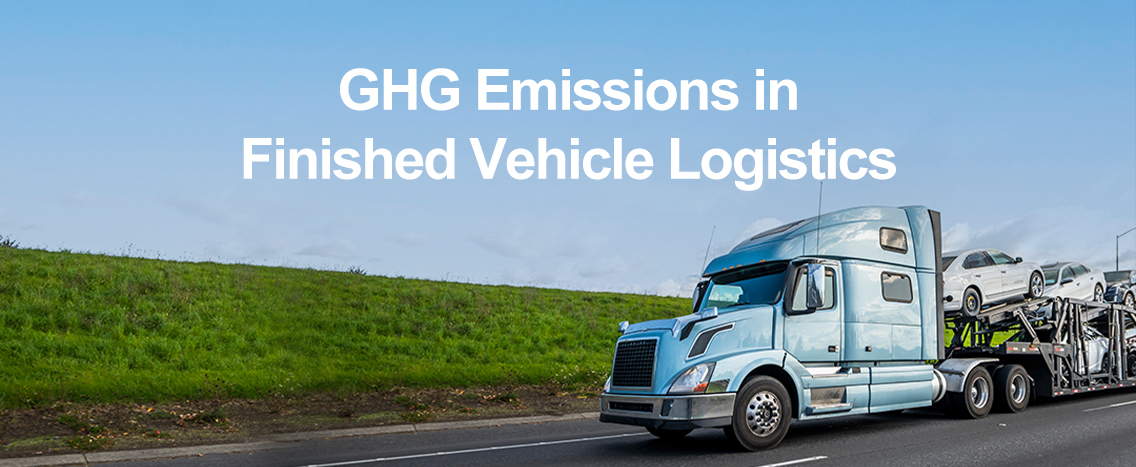 GHG Emissions in Finished Vehicle Logistics – Road to Net Zero